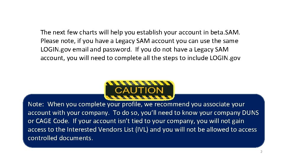 The next few charts will help you establish your account in beta. SAM. Please