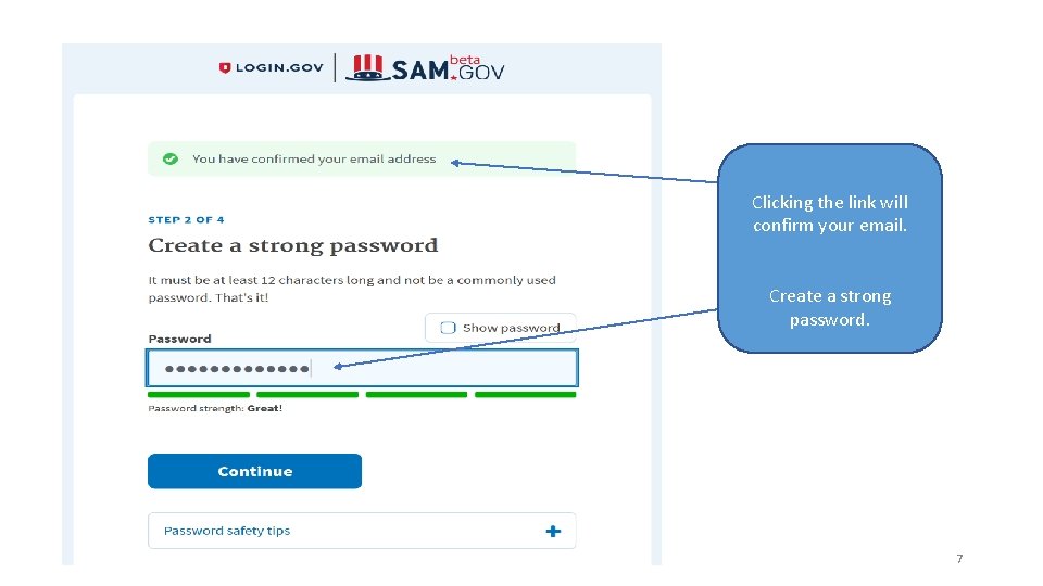 Clicking the link will confirm your email. Create a strong password. 7 