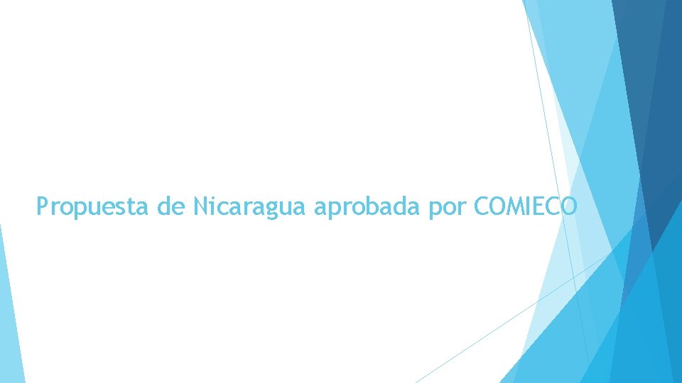 Propuesta de Nicaragua aprobada por COMIECO 