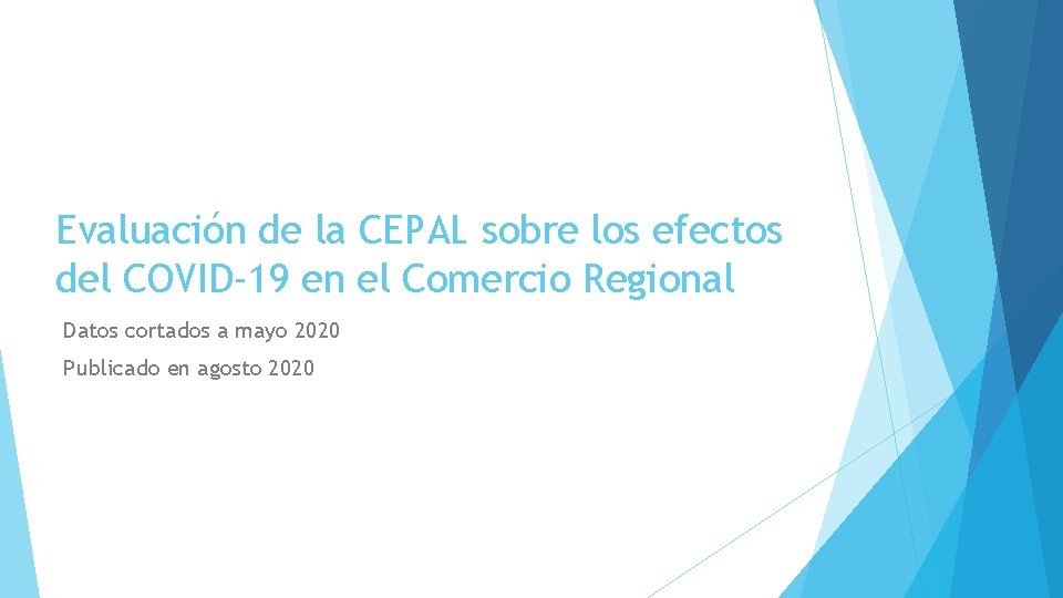Evaluación de la CEPAL sobre los efectos del COVID-19 en el Comercio Regional Datos