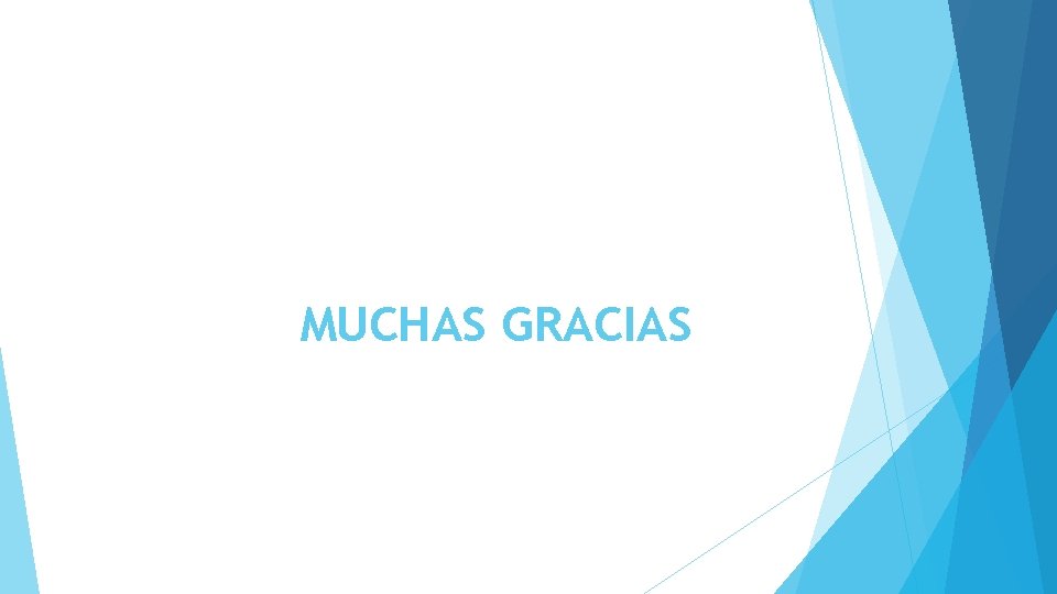 MUCHAS GRACIAS 