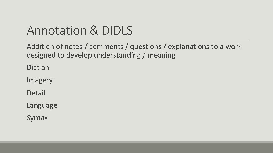 Annotation & DIDLS Addition of notes / comments / questions / explanations to a