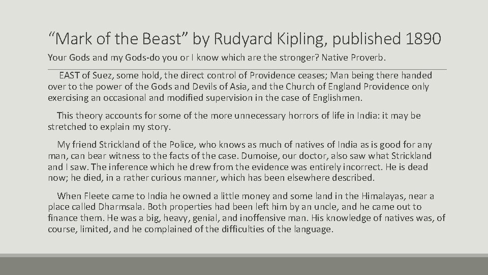 “Mark of the Beast” by Rudyard Kipling, published 1890 Your Gods and my Gods-do