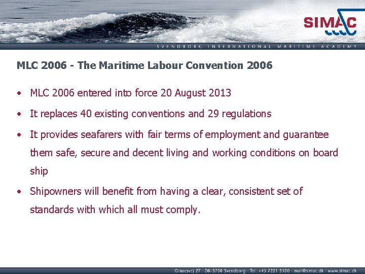  MLC 2006 - The Maritime Labour Convention 2006 • MLC 2006 entered into