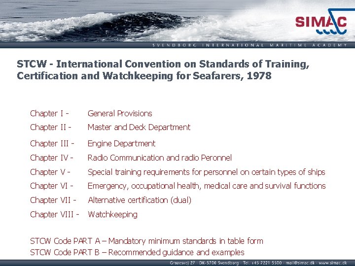 STCW - International Convention on Standards of Training, Certification and Watchkeeping for Seafarers, 1978