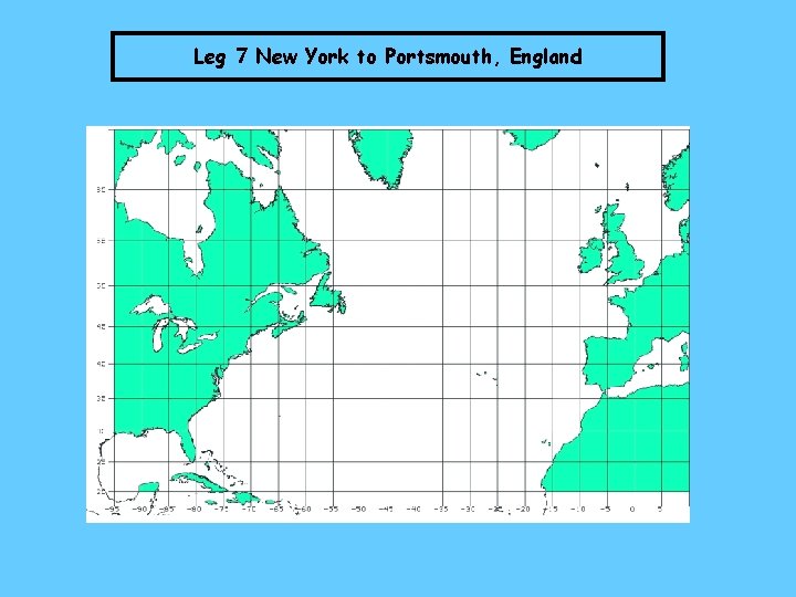 Leg 7 New York to Portsmouth, England 