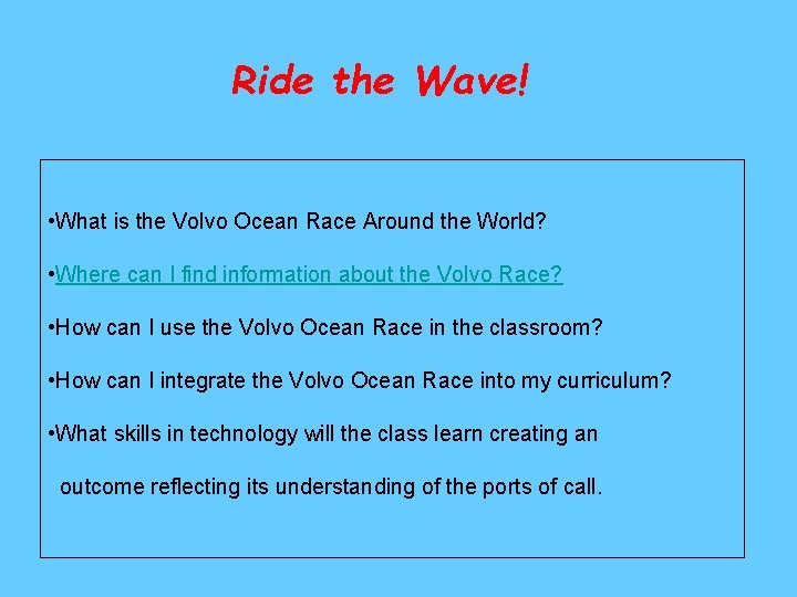 Ride the Wave! • What is the Volvo Ocean Race Around the World? •