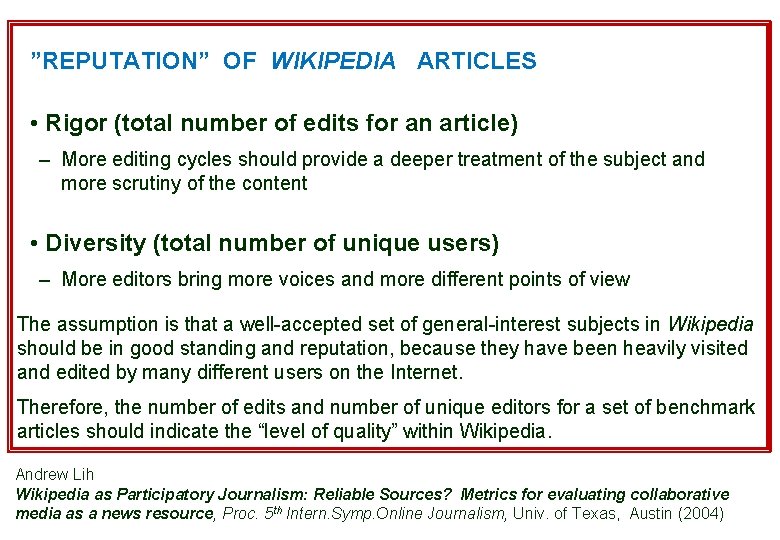 ”REPUTATION” OF WIKIPEDIA ARTICLES • Rigor (total number of edits for an article) –