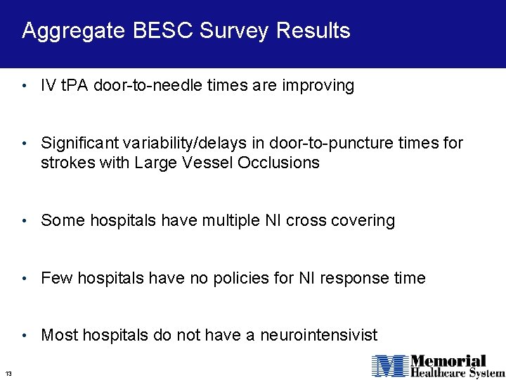 Aggregate BESC Survey Results • IV t. PA door-to-needle times are improving • Significant