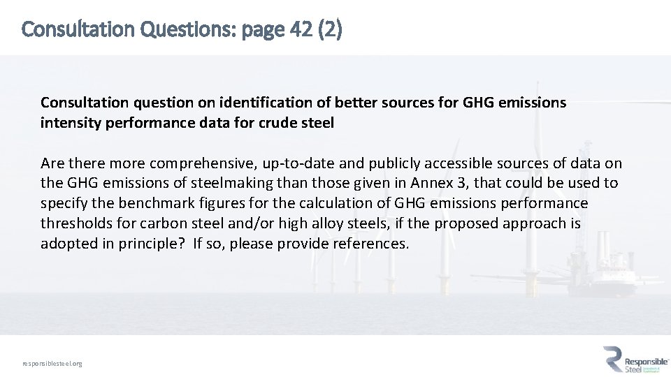Consultation Questions: page 42 (2) Consultation question on identification of better sources for GHG