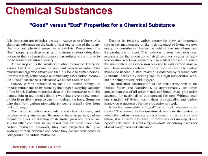 Chemical Substances "Good" versus "Bad" Properties for a Chemical Substance Chemistry 120 Online LA