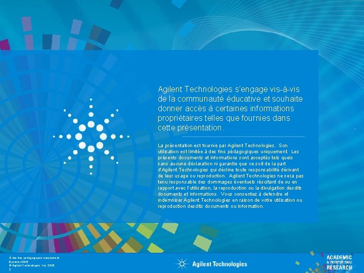 Agilent Technologies s’engage vis-à-vis de la communauté éducative et souhaite donner accès à certaines