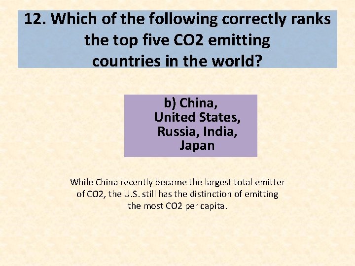 12. Which of the following correctly ranks the top five CO 2 emitting countries