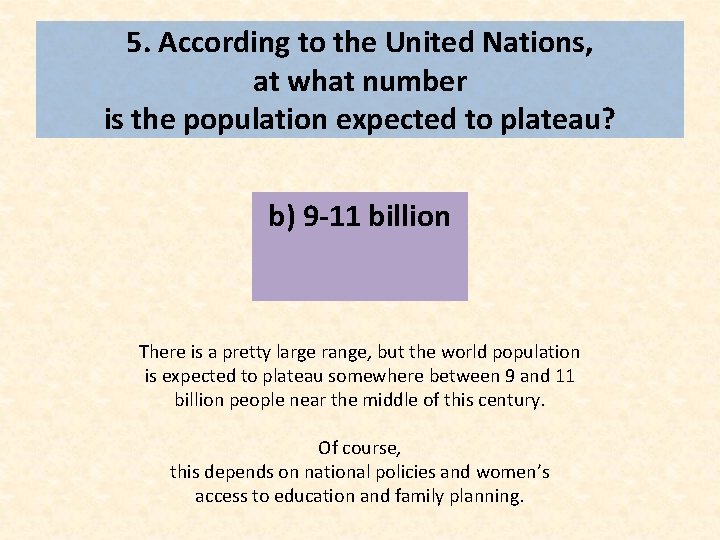5. According to the United Nations, at what number is the population expected to