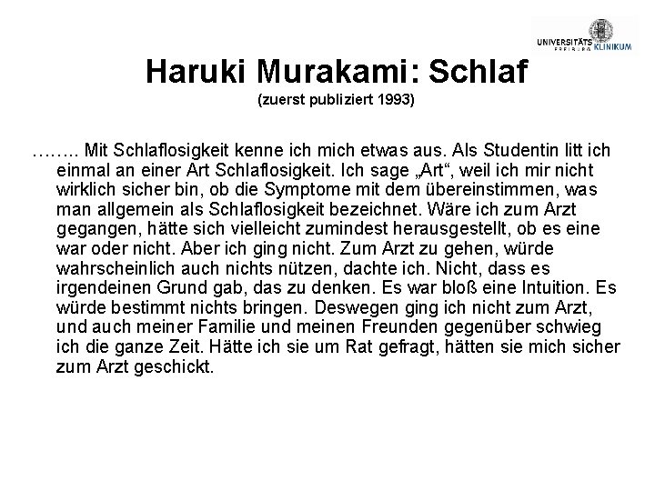 Haruki Murakami: Schlaf (zuerst publiziert 1993) ……. . Mit Schlaflosigkeit kenne ich mich etwas