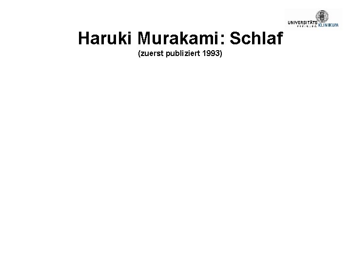 Haruki Murakami: Schlaf (zuerst publiziert 1993) 