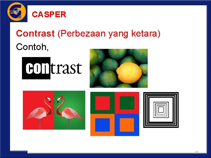 CASPER Contrast (Perbezaan yang ketara) Contoh, 37 