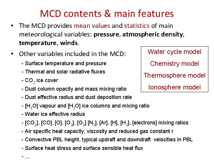 MCD contents & main features • The MCD provides mean values and statistics of
