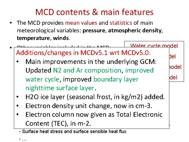 MCD contents & main features • The MCD provides mean values and statistics of