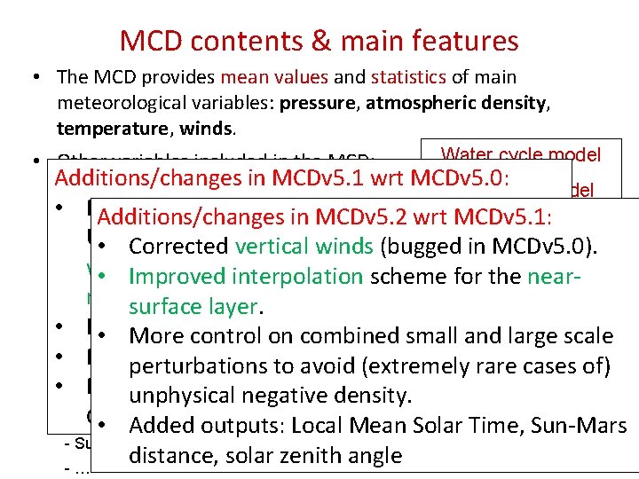 MCD contents & main features • The MCD provides mean values and statistics of