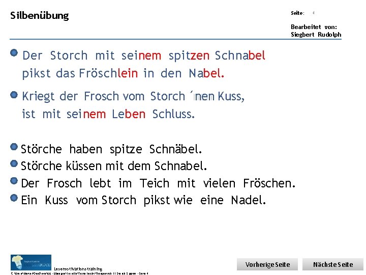 Übungsart: Silbenübung Seite: 4 Bearbeitet von: Siegbert Rudolph Der Storch mit seinem spitzen Schnabel