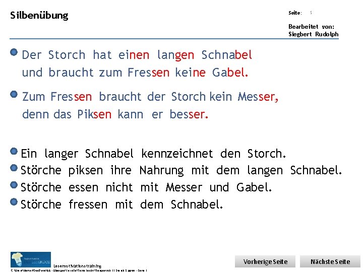 Übungsart: Silbenübung Seite: 5 Bearbeitet von: Siegbert Rudolph Der Storch hat einen langen Schnabel