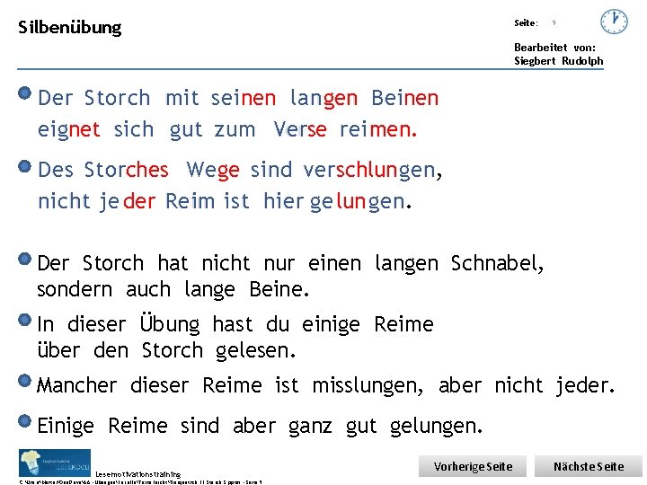 Übungsart: Silbenübung Seite: 9 Bearbeitet von: Siegbert Rudolph Der Storch mit seinen langen Beinen