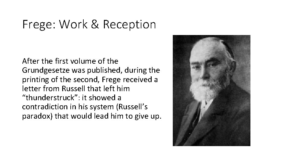 Frege: Work & Reception After the first volume of the Grundgesetze was published, during