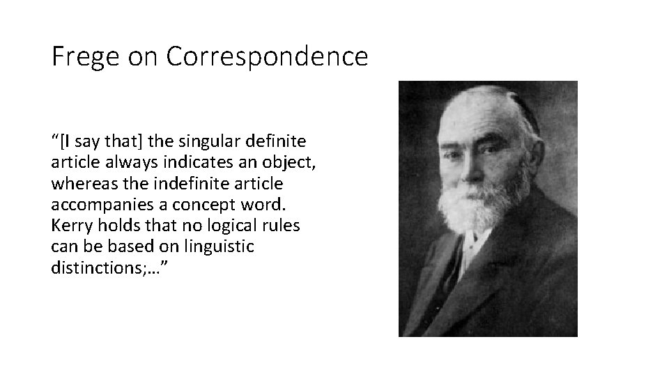 Frege on Correspondence “[I say that] the singular definite article always indicates an object,