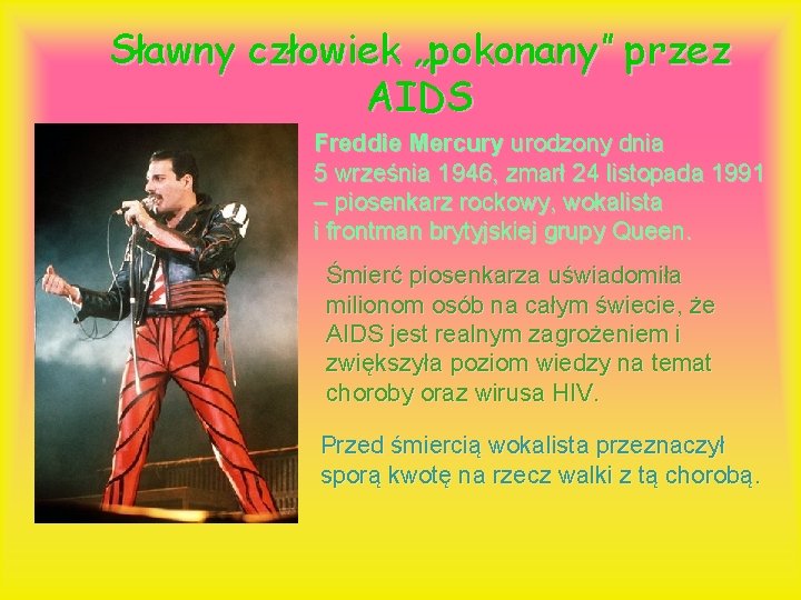 Sławny człowiek „pokonany” przez AIDS Freddie Mercury urodzony dnia 5 września 1946, zmarł 24