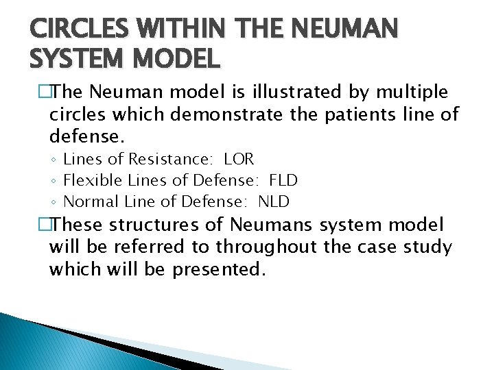 CIRCLES WITHIN THE NEUMAN SYSTEM MODEL �The Neuman model is illustrated by multiple circles