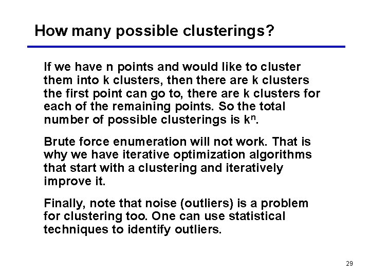 How many possible clusterings? If we have n points and would like to cluster How many possible clusterings? If we have n points and would like to cluster