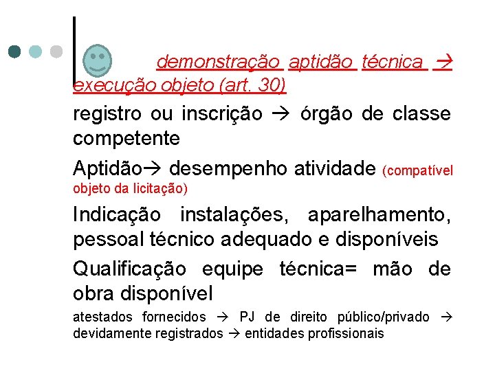  demonstração aptidão técnica execução objeto (art. 30) registro ou inscrição órgão de classe