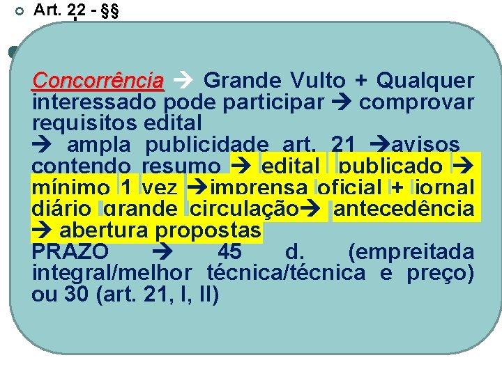 ¢ Art. 22 - §§ Concorrência Grande Vulto + Qualquer interessado pode participar comprovar