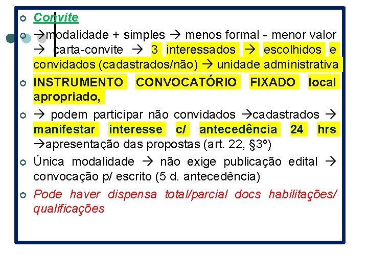 ¢ ¢ ¢ Convite modalidade + simples menos formal - menor valor carta-convite 3