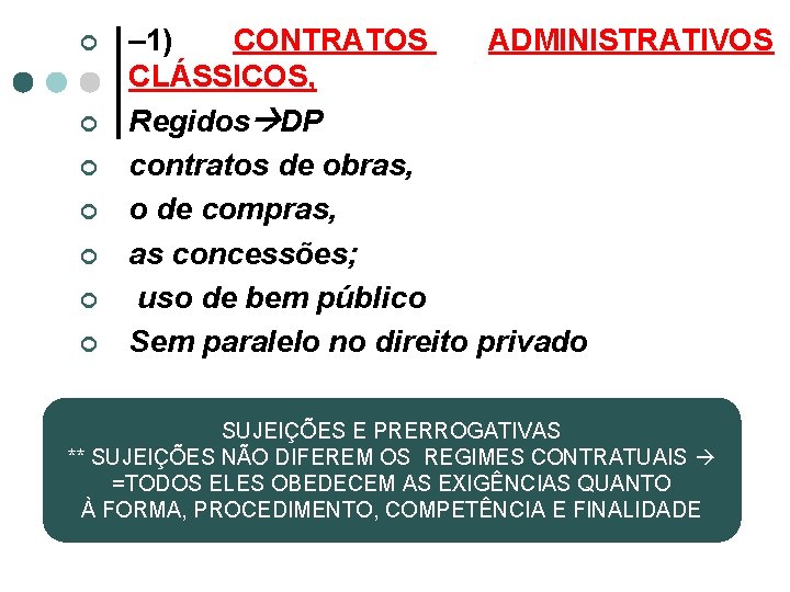 ¢ ¢ ¢ ¢ – 1) CONTRATOS ADMINISTRATIVOS CLÁSSICOS, Regidos DP contratos de obras,