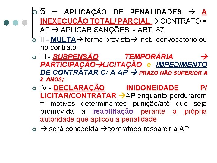 ¢ ¢ ¢ 5 – APLICAÇÃO DE PENALIDADES A INEXECUÇÃO TOTAL/ PARCIAL CONTRATO =