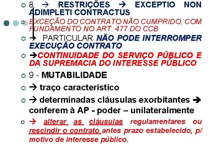 ¢ 8 RESTRIÇÕES EXCEPTIO NON ADIMPLETI CONTRACTUS ¢ EXCEÇÃO DO CONTRATO NÃO CUMPRIDO, COM