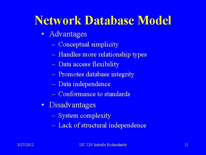 Network Database Model • Advantages – – – Conceptual simplicity Handles more relationship types Network Database Model • Advantages – – – Conceptual simplicity Handles more relationship types