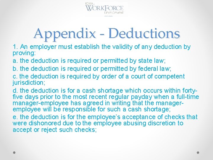 Appendix - Deductions 1. An employer must establish the validity of any deduction by