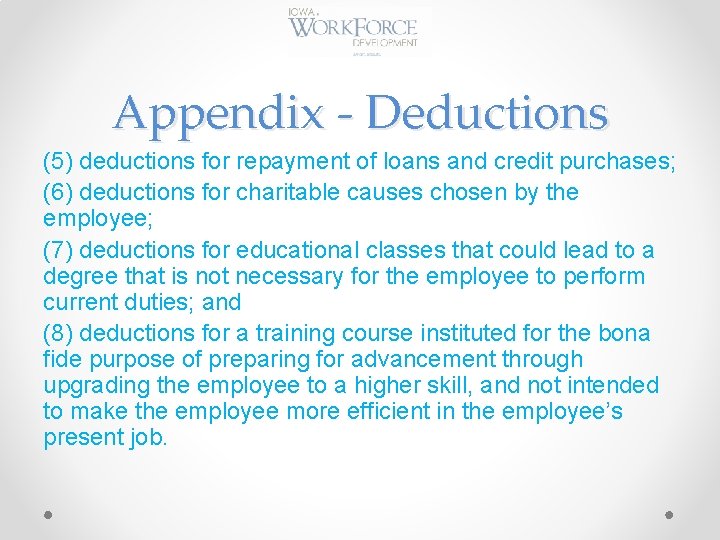 Appendix - Deductions (5) deductions for repayment of loans and credit purchases; (6) deductions