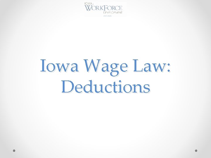 Iowa Wage Law: Deductions 