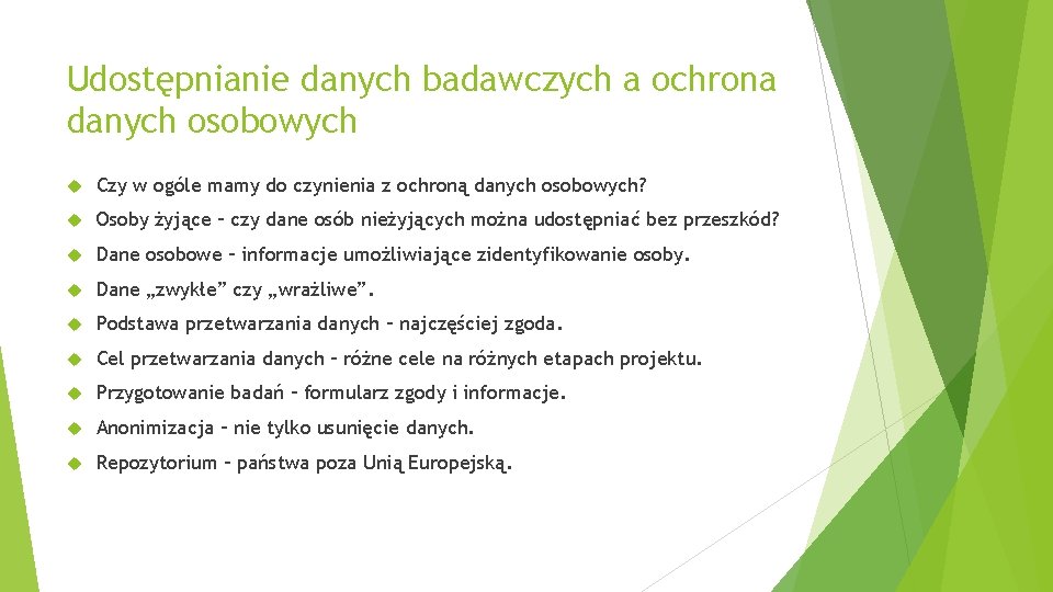 Udostępnianie danych badawczych a ochrona danych osobowych Czy w ogóle mamy do czynienia z