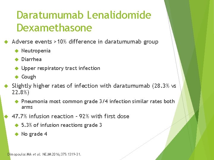 Daratumumab Lenalidomide Dexamethasone Adverse events >10% difference in daratumumab group Neutropenia Diarrhea Upper respiratory