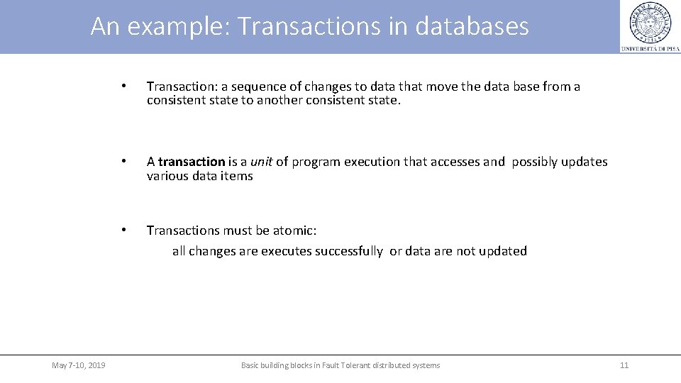 An example: Transactions in databases May 7 -10, 2019 • Transaction: a sequence of
