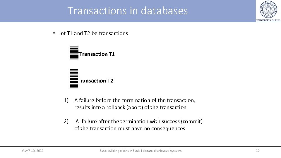 Transactions in databases • Let T 1 and T 2 be transactions Transaction T