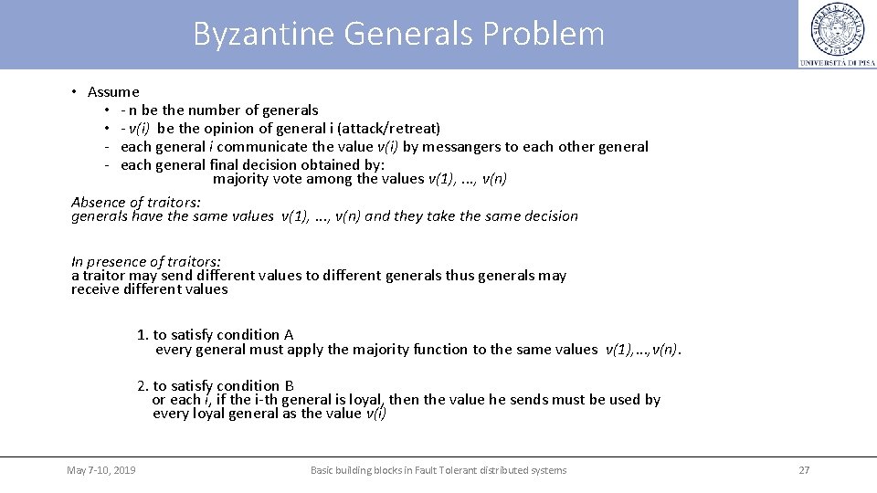 Byzantine Generals Problem • Assume • - n be the number of generals •