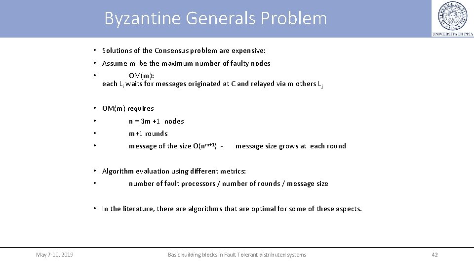 Byzantine Generals Problem • Solutions of the Consensus problem are expensive: • Assume m