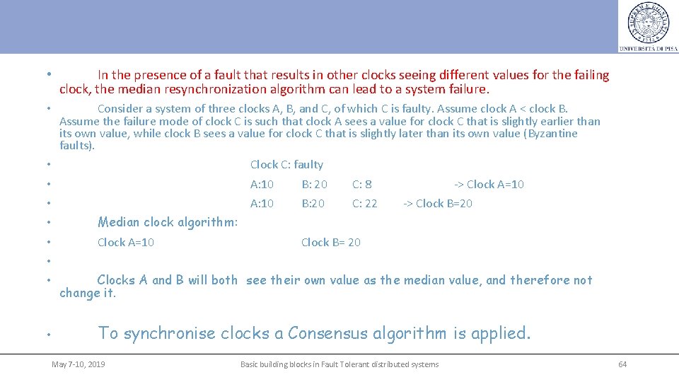  • In the presence of a fault that results in other clocks seeing