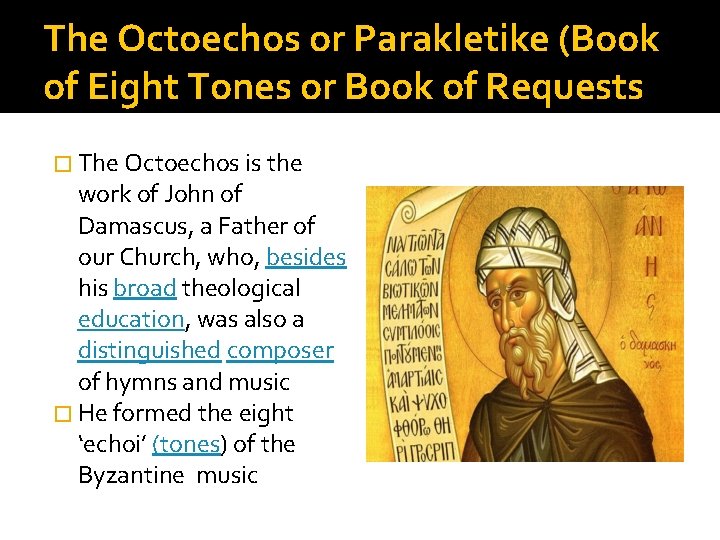 The Octoechos or Parakletike (Book of Eight Tones or Book of Requests � The The Octoechos or Parakletike (Book of Eight Tones or Book of Requests � The
